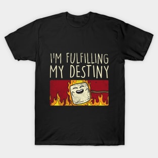 I'm Fulfilling My Destiny T-Shirt